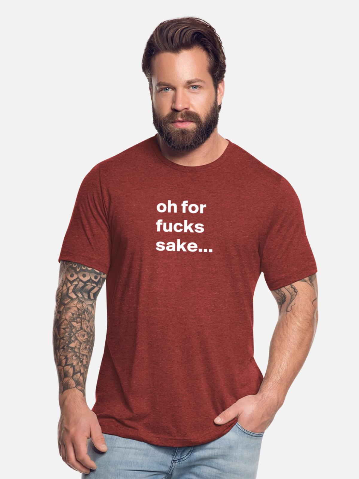Fuck Sake - Unisex Tri-Blend T-Shirt - heather cranberry - Front - Brady (186cm)