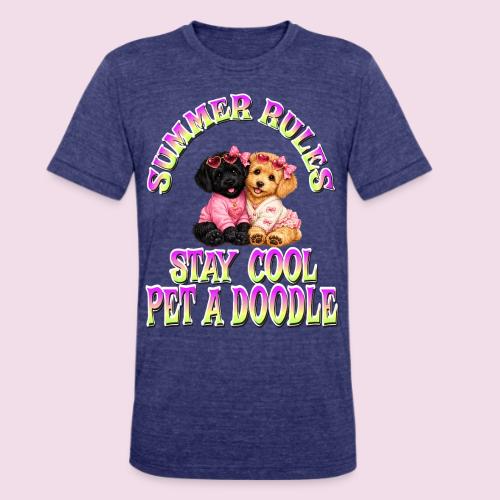 Summer Rules Stay Cool Pet A Doodle Cute Doodle - Unisex Tri-Blend T-Shirt