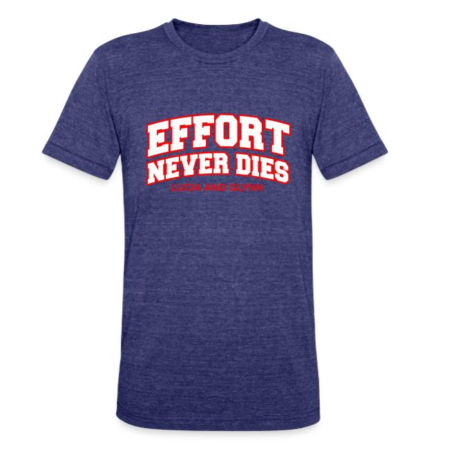 Effort Never Dies
