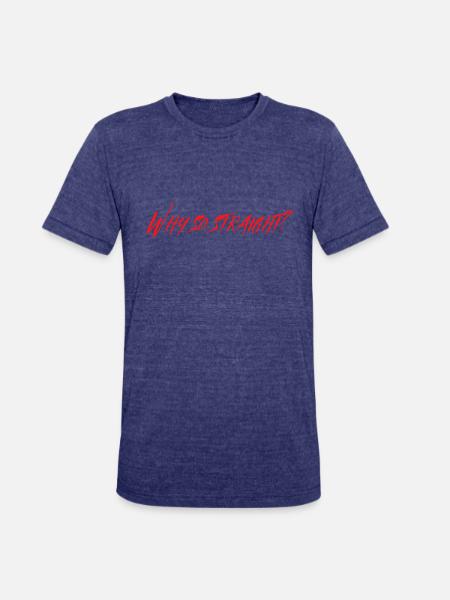 Why So Straight - Unisex Tri-Blend T-Shirt - heather indigo