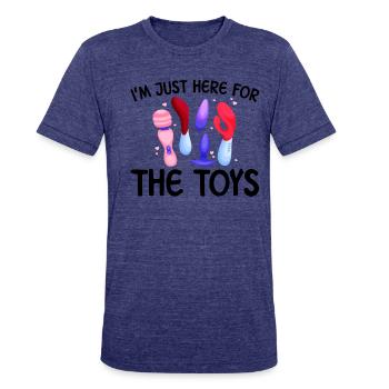 I'm Just Here For The Toys Raunchy Women's - Unisex Tri-Blend T-Shirt - heather indigo - Front - Brady (186cm)