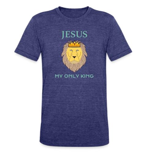 Jesus My Only King Shirt – Lion of Judah - Unisex Tri-Blend T-Shirt