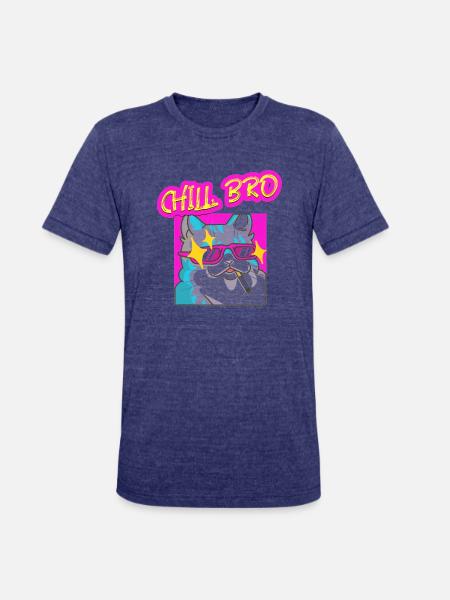 Chill bro - Unisex Tri-Blend T-Shirt - heather indigo