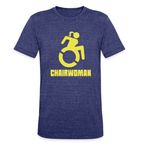 Chairwoman, woman in wheelchair girl in wheelchair - Unisex Tri-Blend T-Shirt