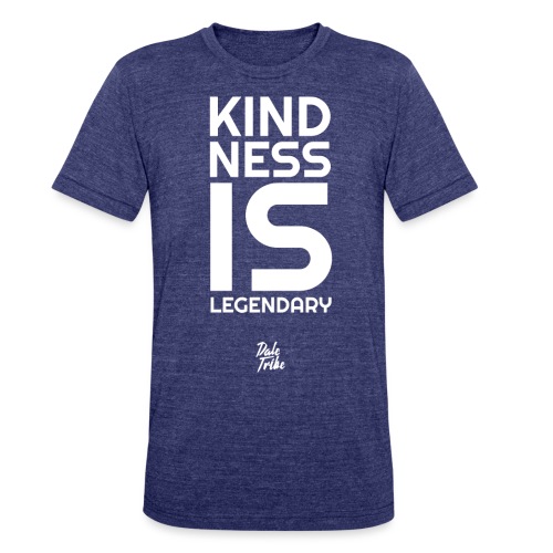 Kindness is Legendary - Unisex Tri-Blend T-Shirt