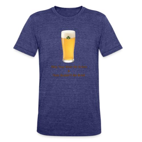 May Your Beer Be Green T-Shirt | Funny St. Patrick - Unisex Tri-Blend T-Shirt