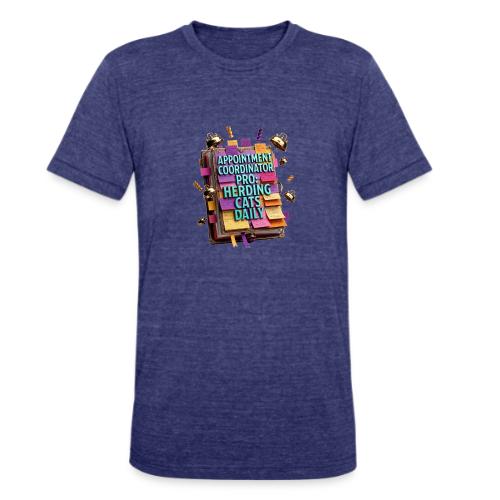 Appointment Coordinator Pro T-Shirt | Herding Cats - Unisex Tri-Blend T-Shirt