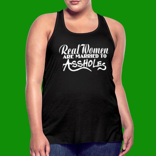 Real Women Marry A$$holes - Women's Flowy Tank Top by Bella