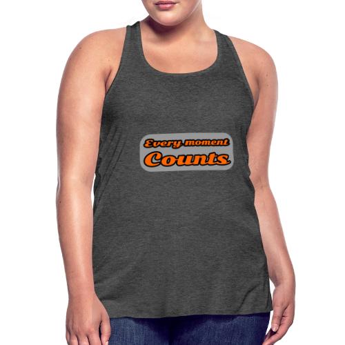 Every moment counts - Women's Flowy Tank Top by Bella