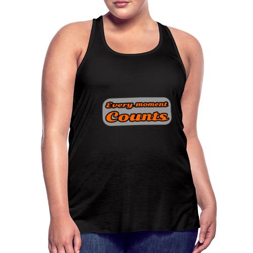 Every moment counts - Women's Flowy Tank Top by Bella
