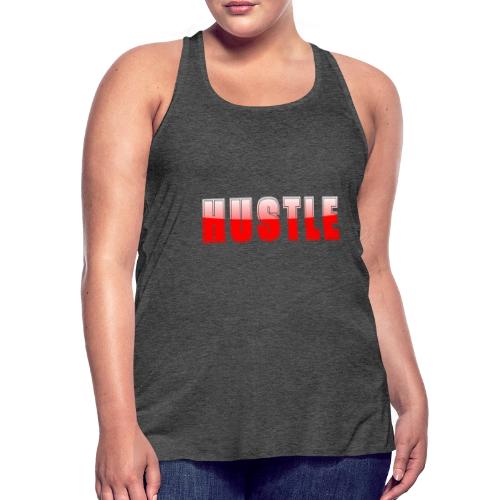 HUSTLE Bold Red Motivational Typography Design - Women's Flowy Tank Top by Bella