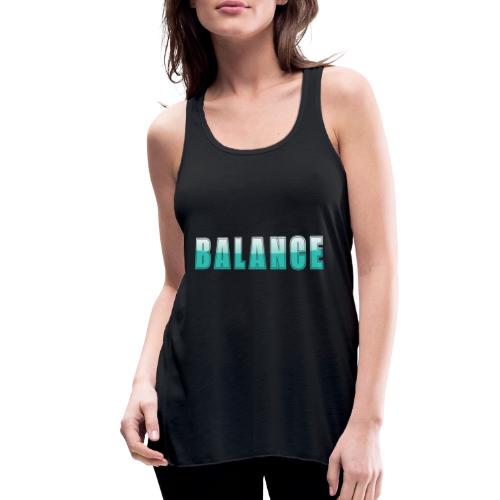 BALANCE Calm Teal Minimal Word Art Design - Women's Flowy Tank Top by Bella