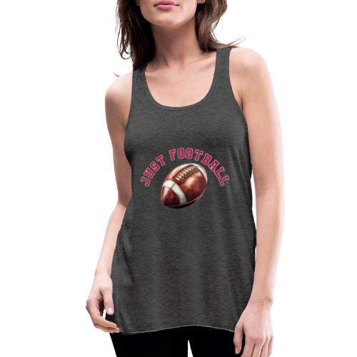 Just Football - Women's Flowy Tank Top by Bella