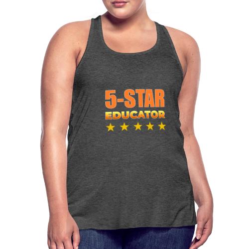 Five-Star Educator - Women's Flowy Tank Top by Bella