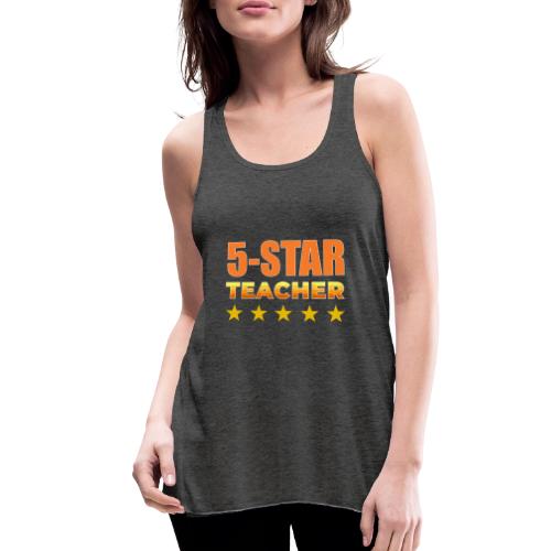 Five-Star Teacher - Women's Flowy Tank Top by Bella