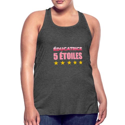 Éducatrice 5 Étoiles - Women's Flowy Tank Top by Bella