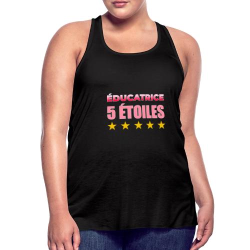 Éducatrice 5 Étoiles - Women's Flowy Tank Top by Bella