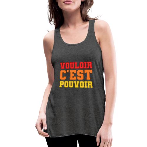 Where there's a will there's a way - Women's Flowy Tank Top by Bella