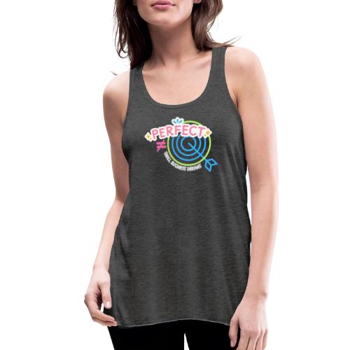 Perfect is NOT the Goal (pink) - Women's Flowy Tank Top by Bella