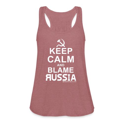 Keep Calm and Blame Russia (white) - Women's Flowy Tank Top by Bella