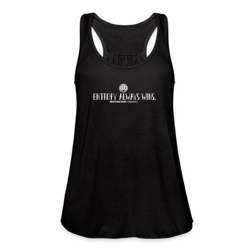 RO Entropy Always Wins - Women's Flowy Tank Top by Bella