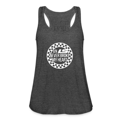 An LS Never Broke My Heart - Women's Flowy Tank Top by Bella