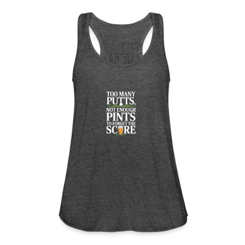 Golf T-Shirt | Too Many Putts, Not Enough Pints - Women's Flowy Tank Top by Bella