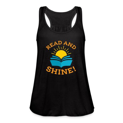 Read and Shine! - Women's Flowy Tank Top by Bella