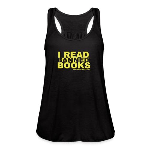 RO I Read Banned Books - Women's Flowy Tank Top by Bella