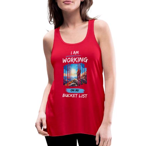 Conquering Goals: I Am Working On My Bucket List - Women's Flowy Tank Top by Bella