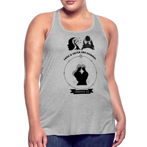 Love & Faith - Women's Flowy Tank Top by Bella