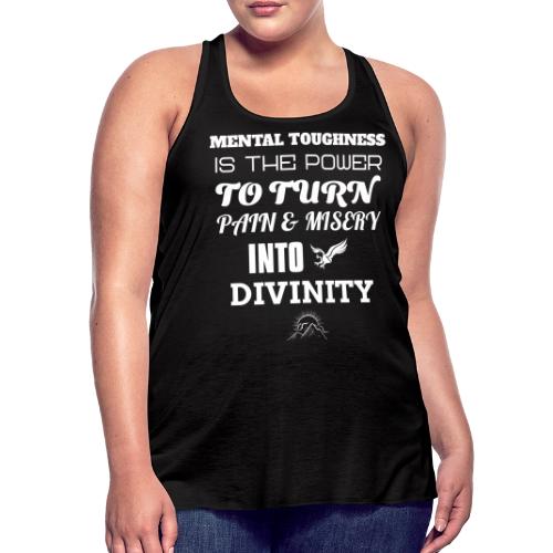 Mental Toughness - Women's Flowy Tank Top by Bella