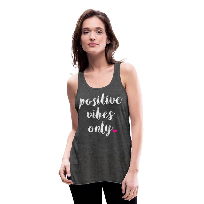 POSITIVE VIBES ONLY