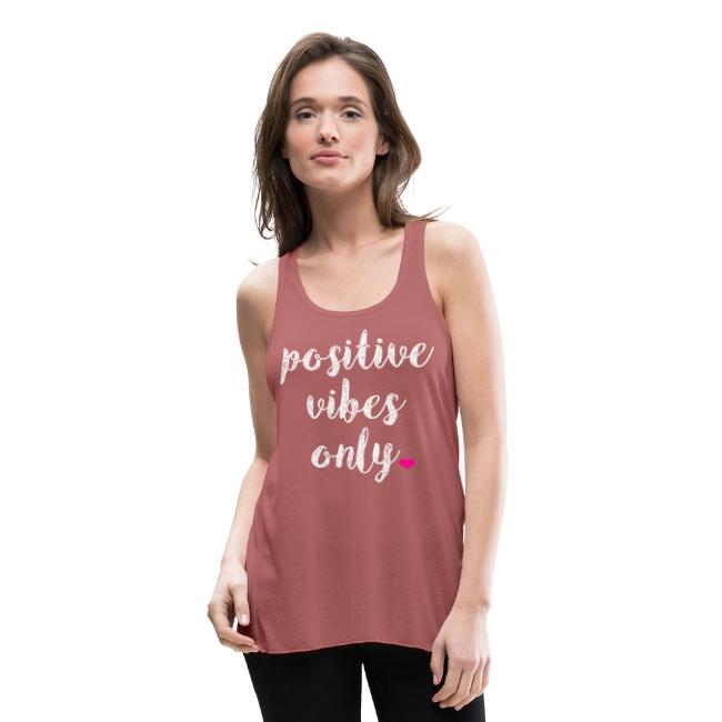 POSITIVE VIBES ONLY