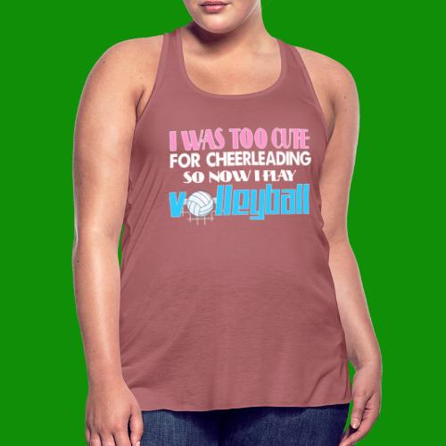 Too Cute For Cheerleading Volleyball - Women's Flowy Tank Top by Bella