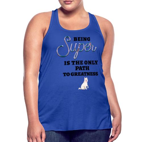 Being Super - Women's Flowy Tank Top by Bella