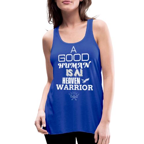 A Good Human - Women's Flowy Tank Top by Bella