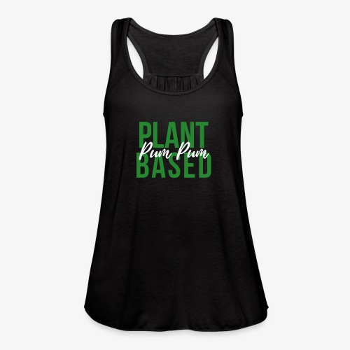 PlantBasedPumPum - Women's Flowy Tank Top by Bella