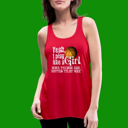 Play Like a Girl - Basketball - Women's Flowy Tank Top by Bella