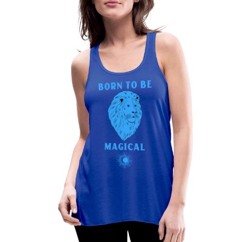 Born To Be Magical - Women's Flowy Tank Top by Bella