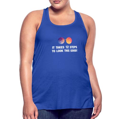 It takes 12 steps to look this good! - Women's Flowy Tank Top by Bella