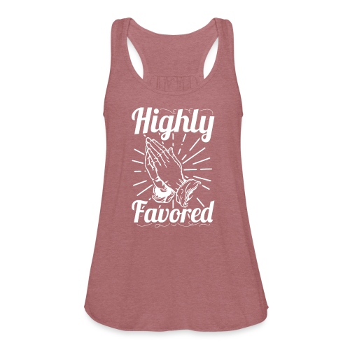 Highly Favored - Alt. Design (White Letters) - Women's Flowy Tank Top by Bella