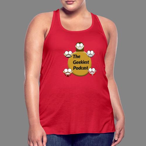 The Geekiest Podcast Logo - Women's Flowy Tank Top by Bella