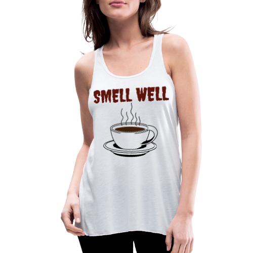 Coffee Lovers Smell Well |New T-shirt Design - Women's Flowy Tank Top by Bella
