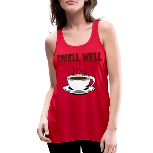 Coffee Lovers Smell Well |New T-shirt Design - Women's Flowy Tank Top by Bella