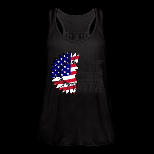 Home the free because of the brave - Women's Flowy Tank Top by Bella