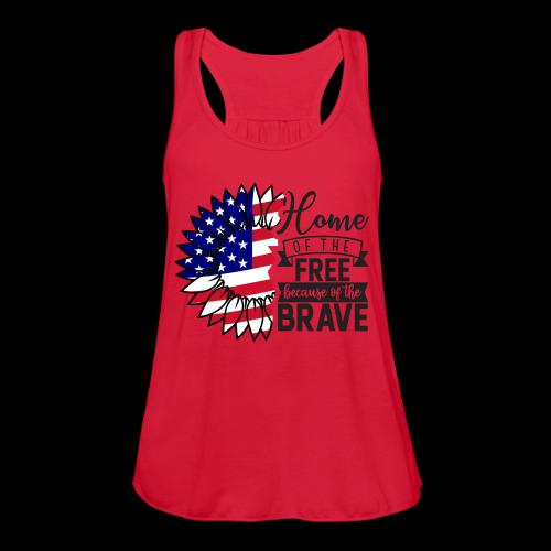 Home the free because of the brave - Women's Flowy Tank Top by Bella