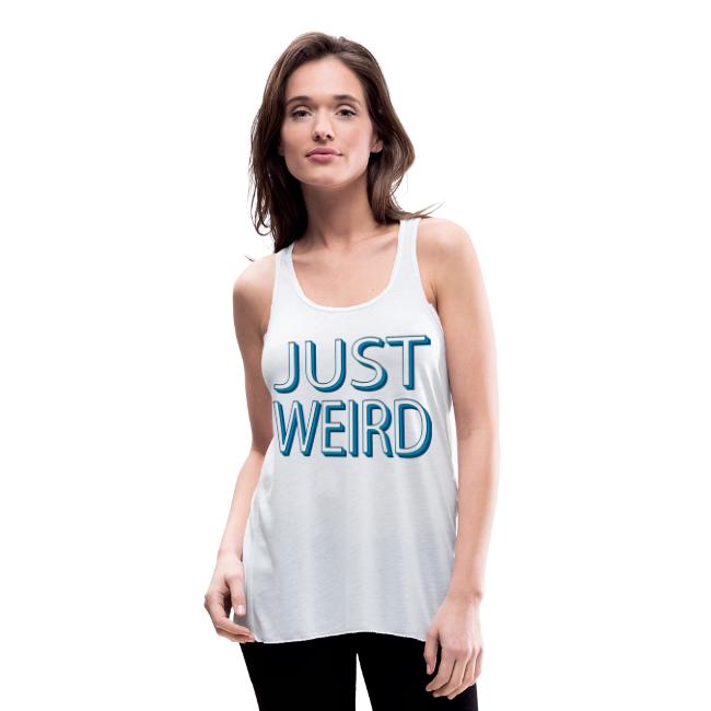Just Weird