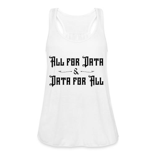 All for Data, Data for All (light) - Women's Flowy Tank Top by Bella