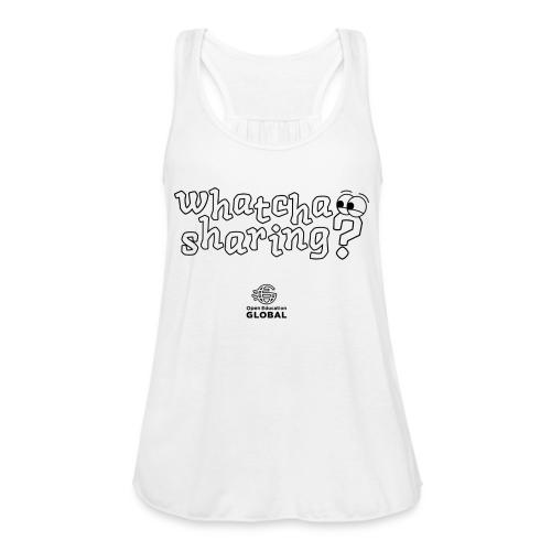 Whatcha Sharing? - Women's Flowy Tank Top by Bella